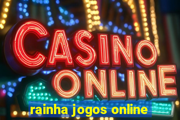 rainha jogos online