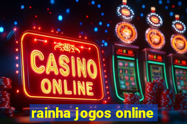 rainha jogos online