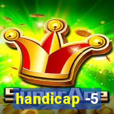 handicap -5
