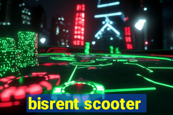 bisrent scooter
