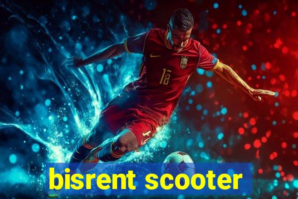 bisrent scooter
