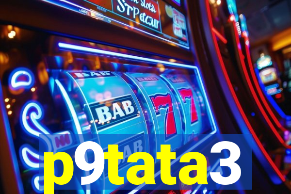 p9tata3