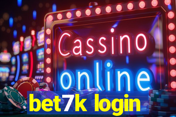 bet7k login