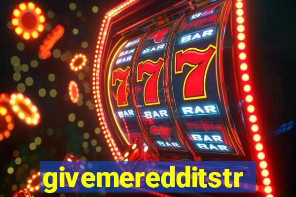 givemeredditstream