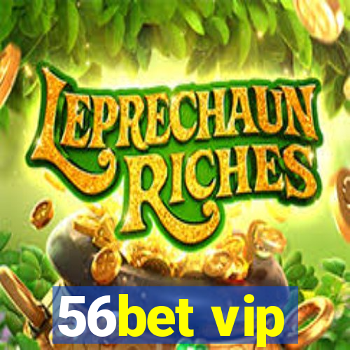 56bet vip