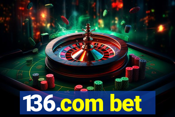 136.com bet