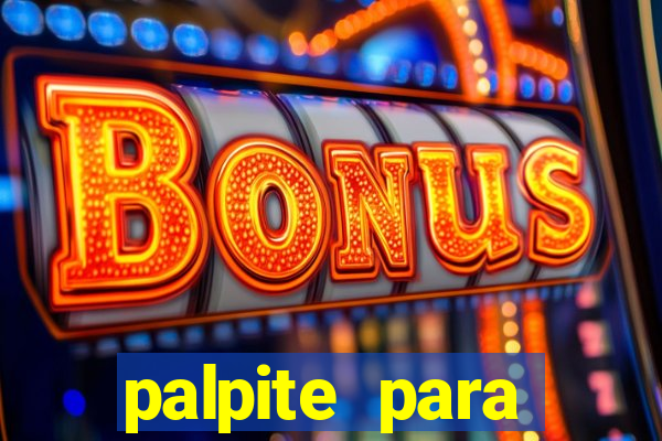 palpite para corujinha de hoje