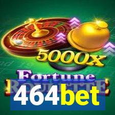 464bet