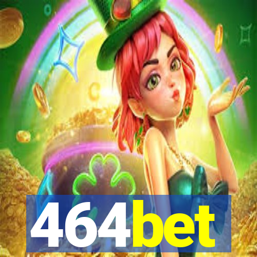 464bet
