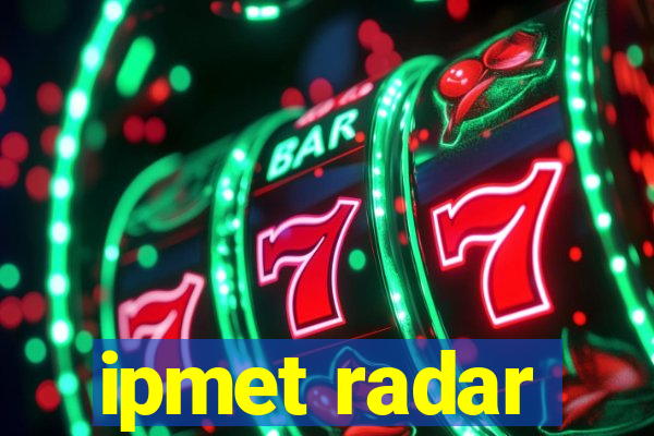 ipmet radar