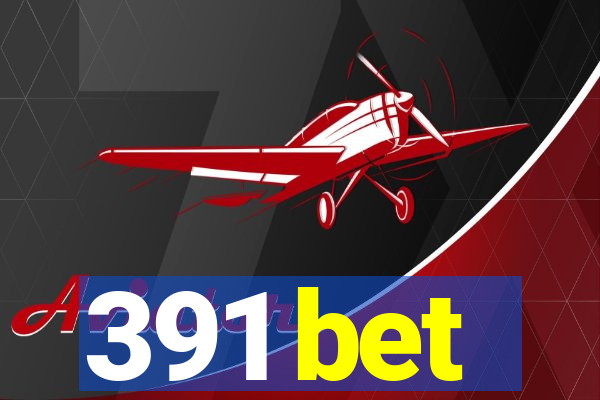 391 bet