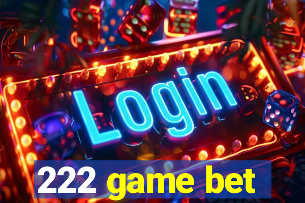 222 game bet