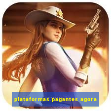 plataformas pagantes agora
