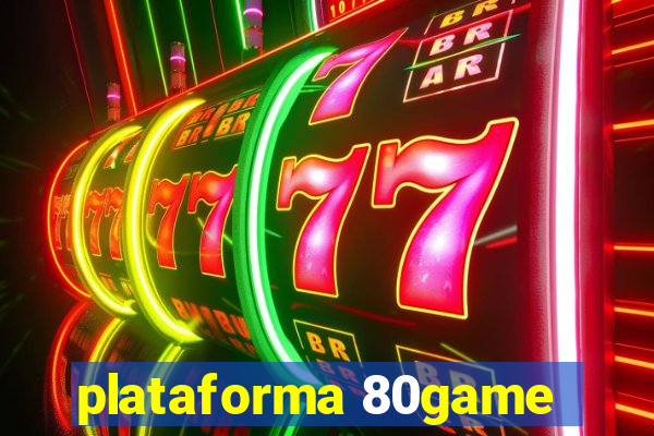 plataforma 80game