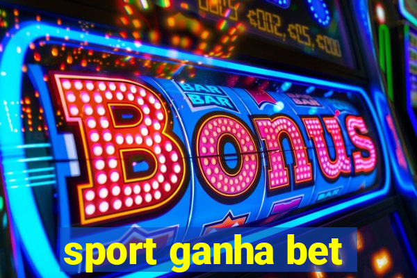 sport ganha bet