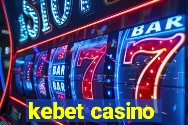kebet casino