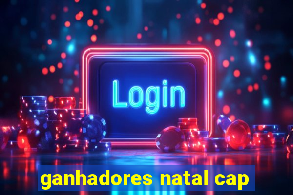 ganhadores natal cap