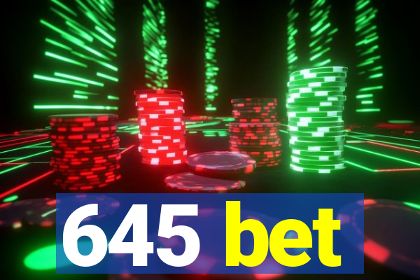 645 bet