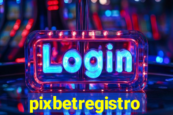 pixbetregistro