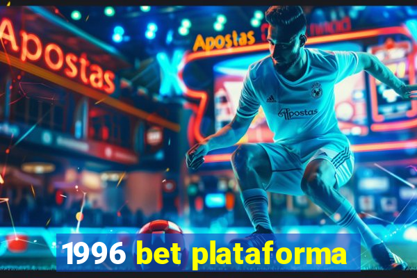 1996 bet plataforma