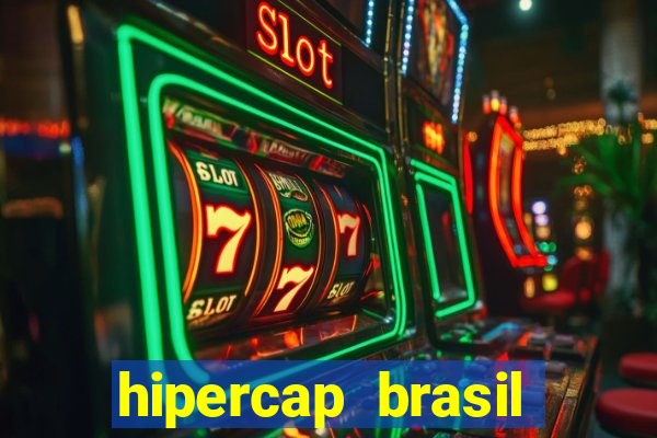 hipercap brasil como funciona
