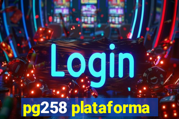 pg258 plataforma