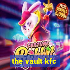 the vault kfc