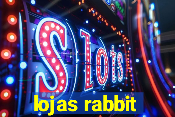 lojas rabbit