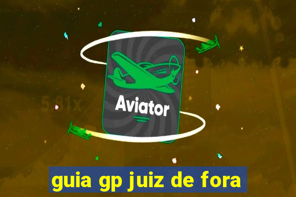 guia gp juiz de fora