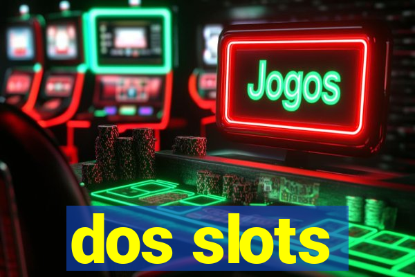 dos slots