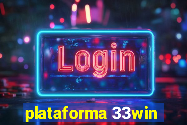 plataforma 33win