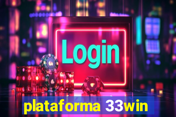 plataforma 33win