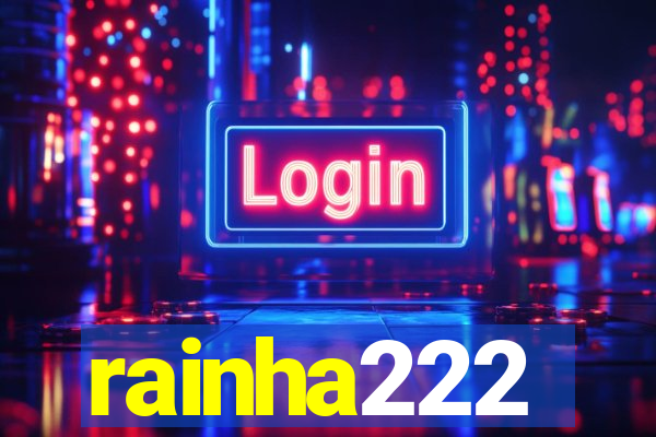 rainha222