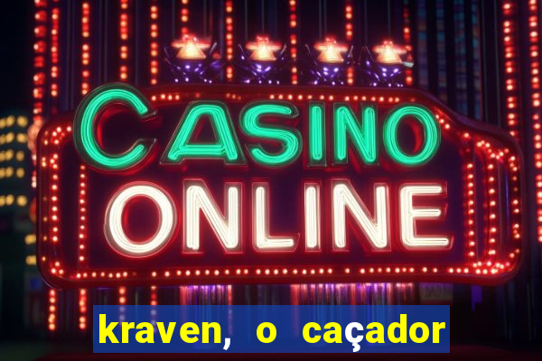 kraven, o caçador filme completo dublado