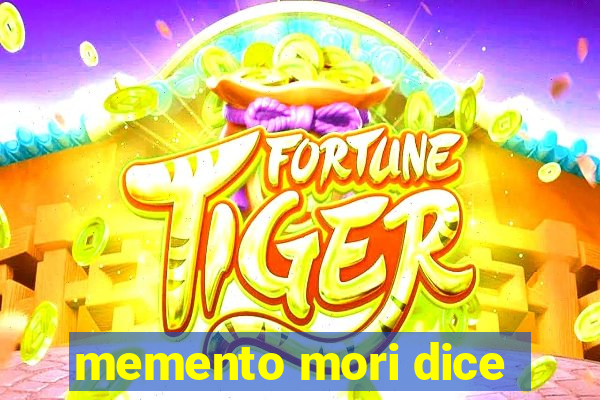 memento mori dice