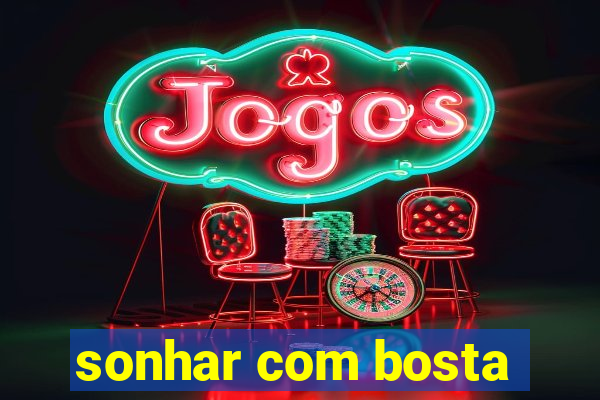 sonhar com bosta