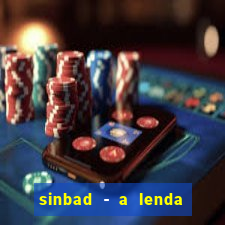 sinbad - a lenda dos sete mares superflix
