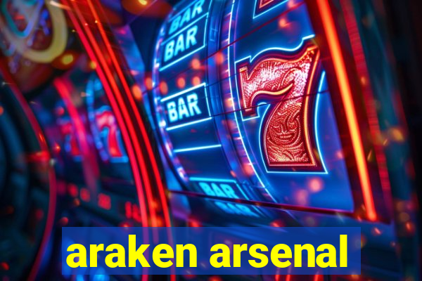 araken arsenal