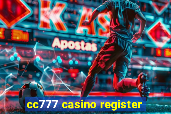 cc777 casino register
