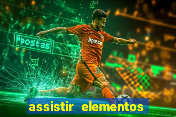 assistir elementos online dublado drive
