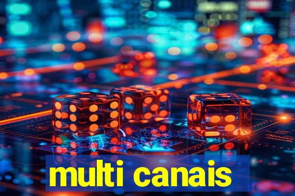 multi canais