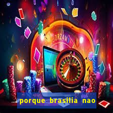 porque brasilia nao tem predios altos