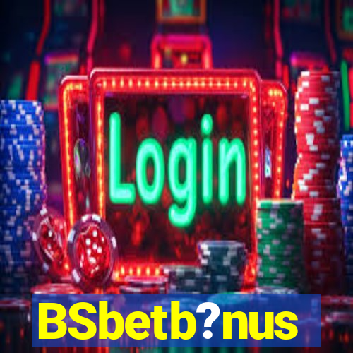 BSbetb?nus