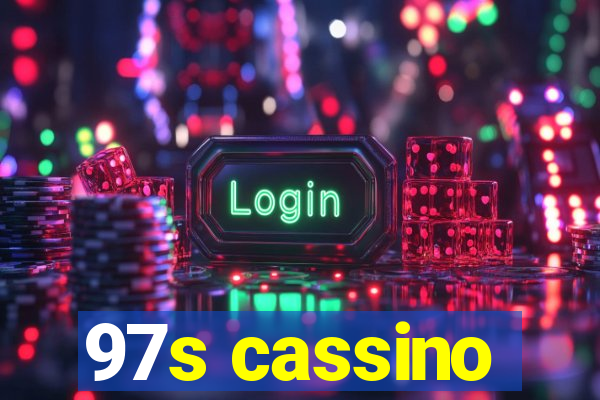 97s cassino