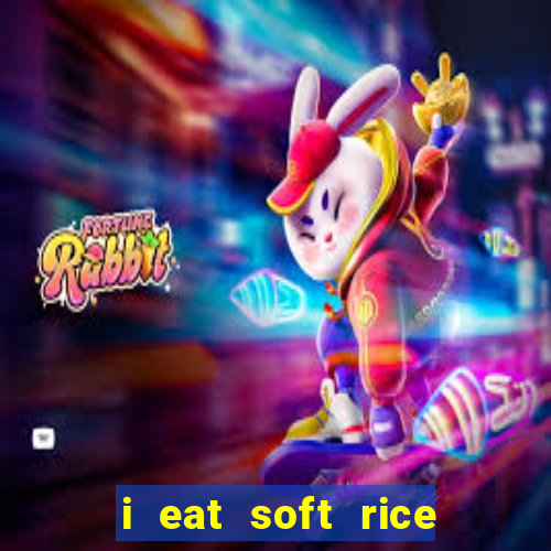 i eat soft rice in another world manga pt br