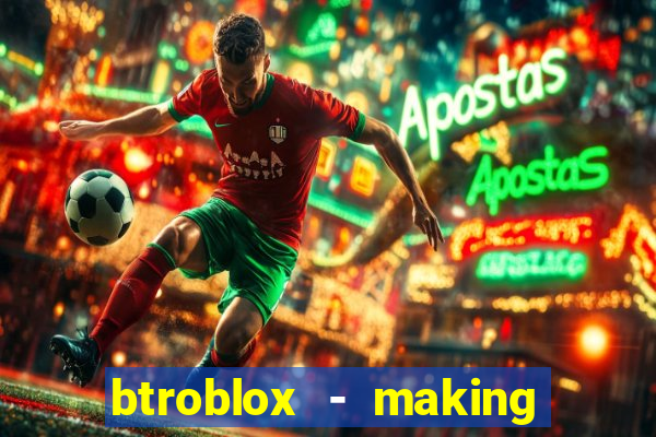 btroblox - making roblox better