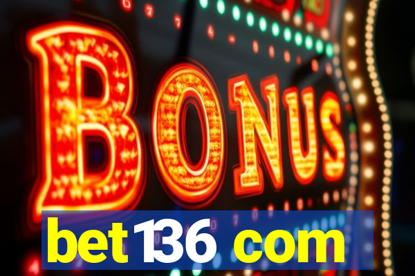 bet136 com