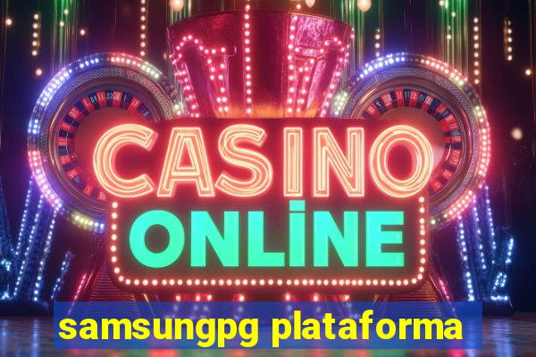samsungpg plataforma