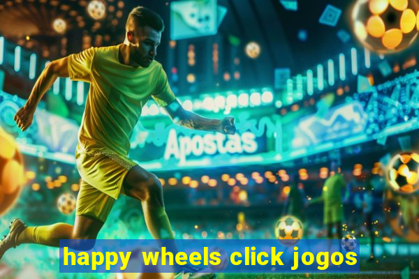 happy wheels click jogos