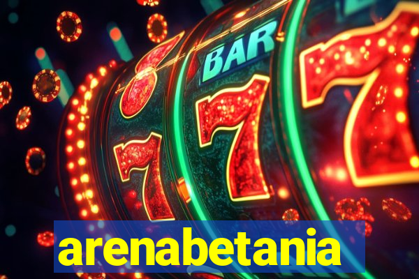 arenabetania